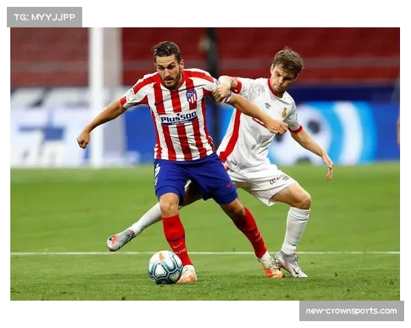 预期助攻视角下 解析马竞进攻效率提升关键因素